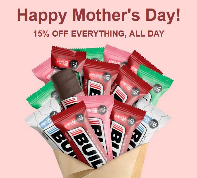 Built Bar Happy Mother’s Day 15 Off Today Only Stacks With Our Exclusive 10 Off Discount